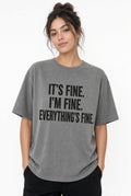 It’s Fine I’m Fine Everything’s Fine Oversized Tee