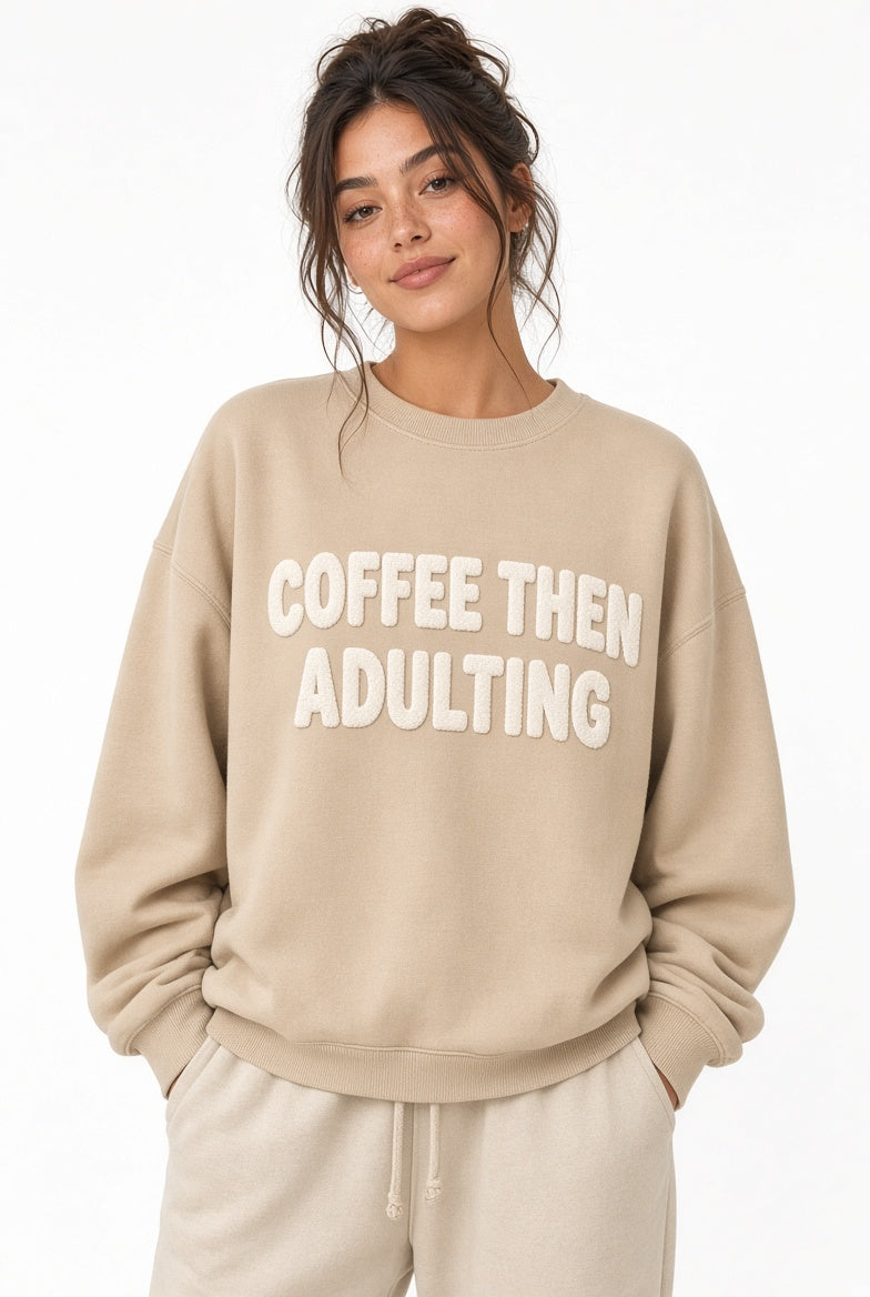Coffee Then Adulting Crewneck